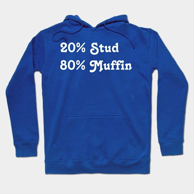 Stud Muffin Hoodie by Mel's Stuff